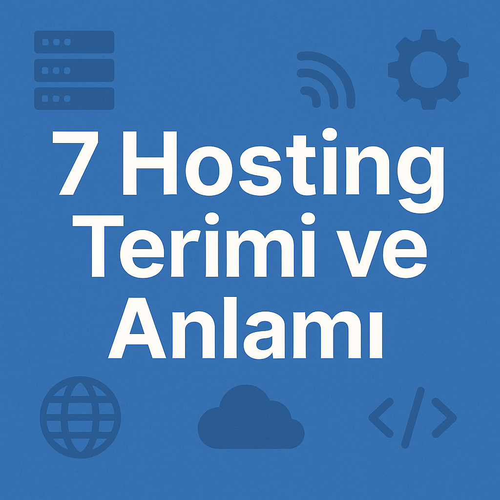 7 Hosting Terimi ve Anlamı
