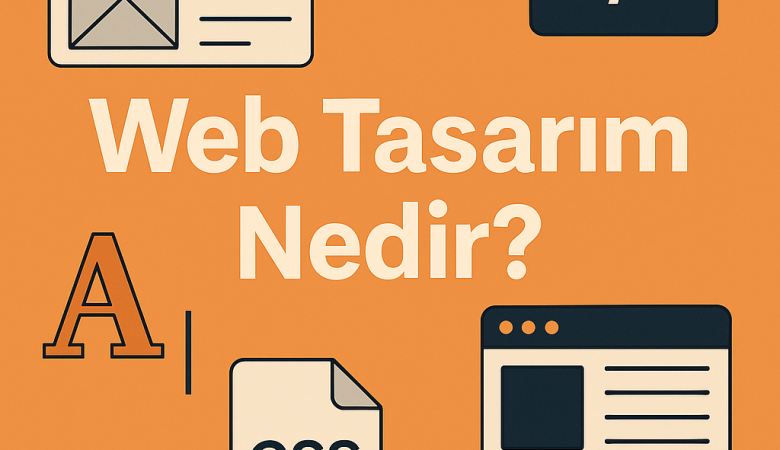 Web Tasarım Nedir?