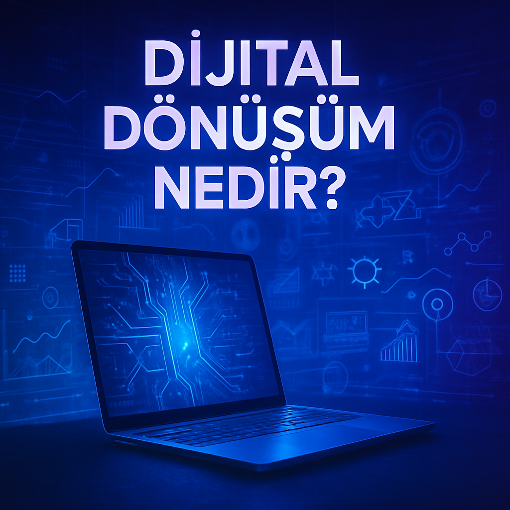 dijital dönüşüm nedir